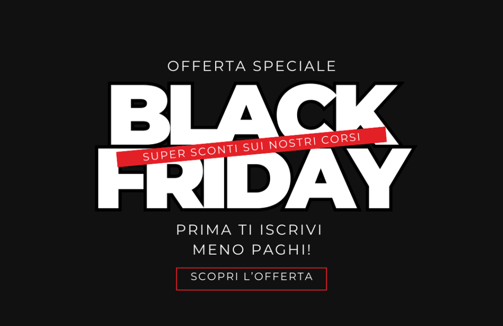 Black Friday - Corsi in offerta fino al 01.12.2024